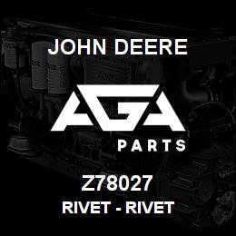 Z78027 John Deere Rivet - RIVET | AGA Parts