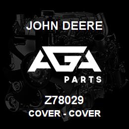 Z78029 John Deere Cover - COVER | AGA Parts