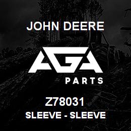 Z78031 John Deere Sleeve - SLEEVE | AGA Parts
