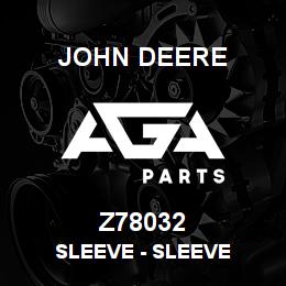 Z78032 John Deere Sleeve - SLEEVE | AGA Parts