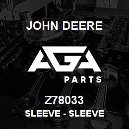 Z78033 John Deere Sleeve - SLEEVE | AGA Parts