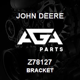 Z78127 John Deere BRACKET | AGA Parts