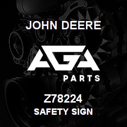 Z78224 John Deere SAFETY SIGN | AGA Parts