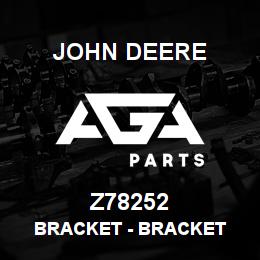 Z78252 John Deere Bracket - BRACKET | AGA Parts