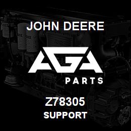 Z78305 John Deere SUPPORT | AGA Parts