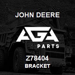 Z78404 John Deere BRACKET | AGA Parts
