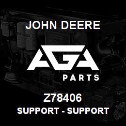 Z78406 John Deere Support - SUPPORT | AGA Parts