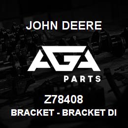 Z78408 John Deere Bracket - BRACKET DISCHARGE BEATER | AGA Parts