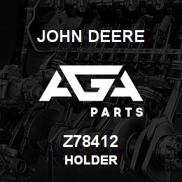 Z78412 John Deere HOLDER | AGA Parts