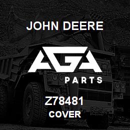 Z78481 John Deere COVER | AGA Parts