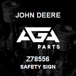 Z78556 John Deere SAFETY SIGN | AGA Parts