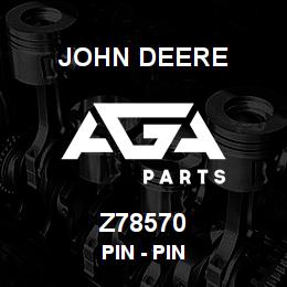 Z78570 John Deere Pin - PIN | AGA Parts