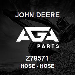 Z78571 John Deere Hose - HOSE | AGA Parts