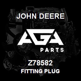 Z78582 John Deere FITTING PLUG | AGA Parts