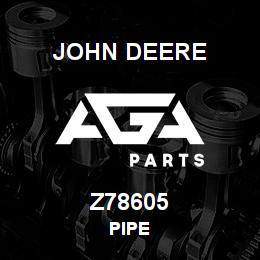 Z78605 John Deere PIPE | AGA Parts