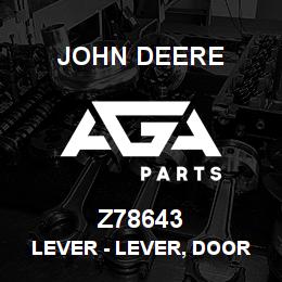 Z78643 John Deere Lever - LEVER, DOOR CTS | AGA Parts