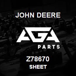 Z78670 John Deere SHEET | AGA Parts