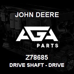 Z78685 John Deere Drive Shaft - DRIVE SHAFT, DRIVE SHAFT | AGA Parts