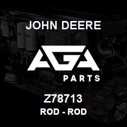 Z78713 John Deere Rod - ROD | AGA Parts