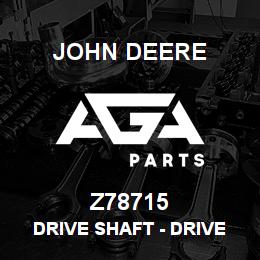 Z78715 John Deere Drive Shaft - DRIVE SHAFT | AGA Parts