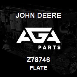 Z78746 John Deere PLATE | AGA Parts