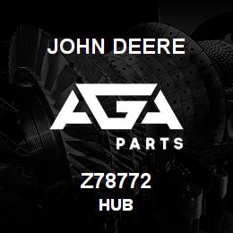 Z78772 John Deere HUB | AGA Parts