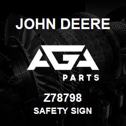 Z78798 John Deere SAFETY SIGN | AGA Parts