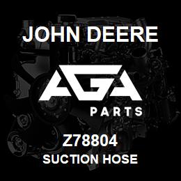 Z78804 John Deere SUCTION HOSE | AGA Parts