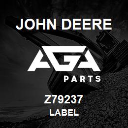 Z79237 John Deere LABEL | AGA Parts