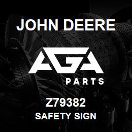 Z79382 John Deere SAFETY SIGN | AGA Parts