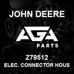 Z79512 John Deere ELEC. CONNECTOR HOUSING | AGA Parts