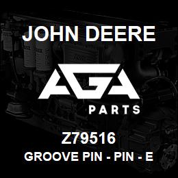 Z79516 John Deere Groove Pin - PIN - EXTENSION CYLINDER SPITZE | AGA Parts