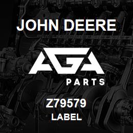 Z79579 John Deere LABEL | AGA Parts