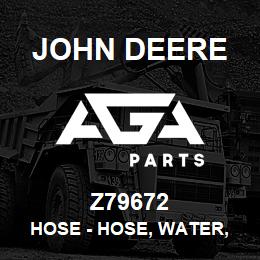 Z79672 John Deere Hose - HOSE, WATER, OUTLET | AGA Parts