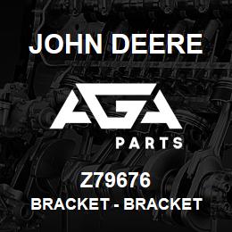 Z79676 John Deere Bracket - BRACKET | AGA Parts