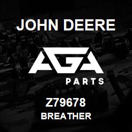 Z79678 John Deere BREATHER | AGA Parts