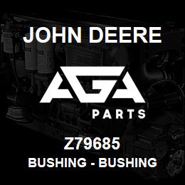 Z79685 John Deere Bushing - BUSHING | AGA Parts