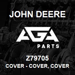 Z79705 John Deere Cover - COVER, COVER | AGA Parts