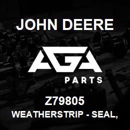 Z79805 John Deere Weatherstrip - SEAL, MID, BULKHEAD | AGA Parts