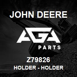 Z79826 John Deere Holder - HOLDER | AGA Parts