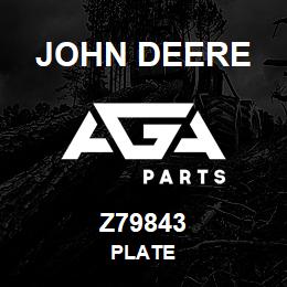 Z79843 John Deere PLATE | AGA Parts