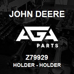 Z79929 John Deere Holder - HOLDER | AGA Parts
