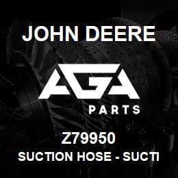 Z79950 John Deere Suction Hose - SUCTION HOSE | AGA Parts