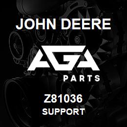 Z81036 John Deere SUPPORT | AGA Parts