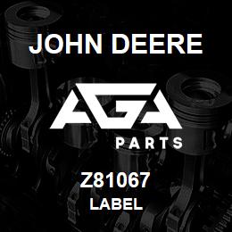 Z81067 John Deere LABEL | AGA Parts