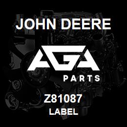 Z81087 John Deere LABEL | AGA Parts