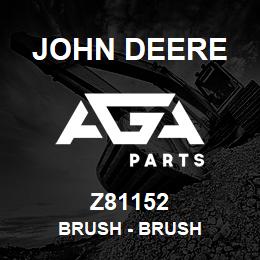 Z81152 John Deere Brush - BRUSH | AGA Parts