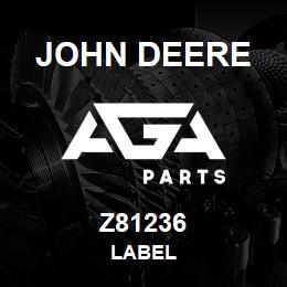 Z81236 John Deere LABEL | AGA Parts