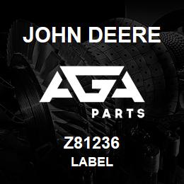 Z81236 John Deere LABEL | AGA Parts