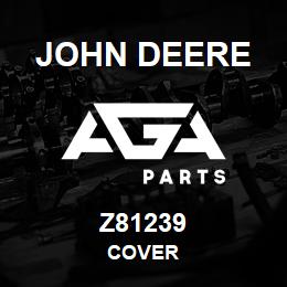 Z81239 John Deere COVER | AGA Parts